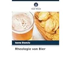 Rheologie von Bier (Geheftet)