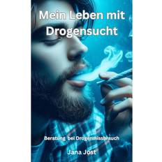 German E-Books Mein Leben mit Drogensucht, Beratung bei Drogenmissbrauch ePUB (E-Book)