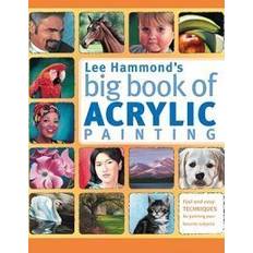 Lee Hammond's Big Book of Acrylic Painting (Paperback, 2012)