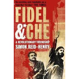 Fidel and Che: A Revolutionary Friendship