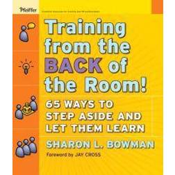 Training from the Back of the Room!: 65 Ways to Step Aside and Let Them Learn (Paperback, 2008)