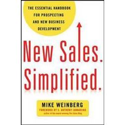 New Sales. Simplified: The Essential Handbook for Prospecting and New Business Development (Paperback, 2012)