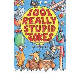 1001 Really Stupid Jokes (Joke Book) (Paperback, 2000)