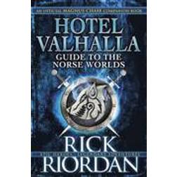 Hotel Valhalla Guide to the Norse Worlds: Your Introduction to Deities, Mythical Beings & Fantastic Creatures (Magnus Chase/Gods of Asgard) (Hardcover, 2016)