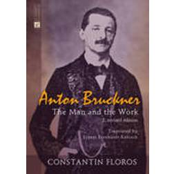 Anton Bruckner (Hardcover, 2014)