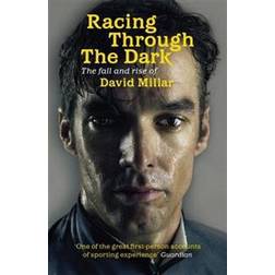 Racing Through the Dark: The Fall and Rise of David Millar (Paperback, 2012)