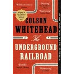 The Underground Railroad: Winner of the Pulitzer Prize for Fiction 2017 (Paperback, 2017)