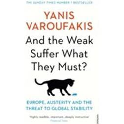 And the Weak Suffer What They Must?: Europe, Austerity and the Threat to Global Stability (Paperback, 2017)