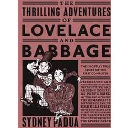 Thrilling Adventures of Lovelace and Babbage (Paperback, 2016)