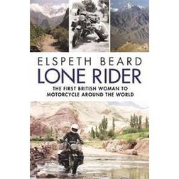 Lone Rider: The First British Woman to Motorcycle Around the World (Paperback, 2018)