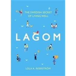 Lagom: The Swedish Art of Balanced Living (Hardcover, 2017)