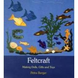 Feltcraft: Making Dolls, Gifts, and Toys (Paperback, 2010)