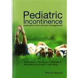 Pediatric Incontinence: Evaluation and Clinical Management (Hardcover, 2015)