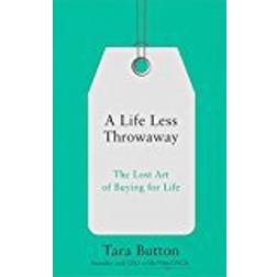 A Life Less Throwaway (Paperback, 2018)