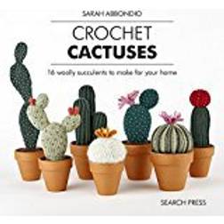 Crochet Cactuses: 16 Woolly Succulents to Make for Your Home