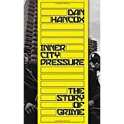 Inner City Pressure: The Story of Grime (Paperback, 2018)