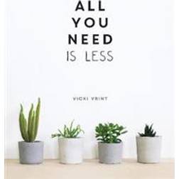 All You Need is Less (Hardcover, 2019)