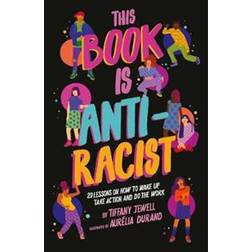 This Book Is Anti-Racist (Paperback, 2020)