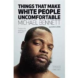 Things That Make White People Uncomfortable (Paperback, 2019)