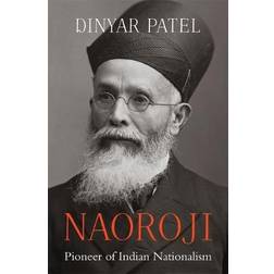 Naoroji: Pioneer of Indian Nationalism (Hardcover, 2020)