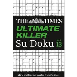 The Times Ultimate Killer Su Doku Book 13: 200 of the. (Paperback, 2021)