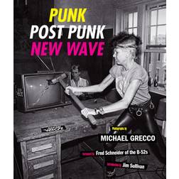 Punk, Post Punk, New Wave: Onstage, Backstage, In Your... (Hardcover, 2020)