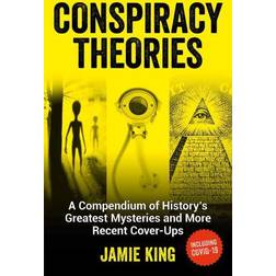 Conspiracy Theories: A Compendium of History's Greatest. (Paperback, 2020)