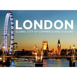 London: Global City of Commerce and Culture (Hardcover, 2019)