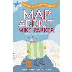 Map Addict: A Tale of Obsession, Fudge & the Ordnance Survey (Paperback, 2010)