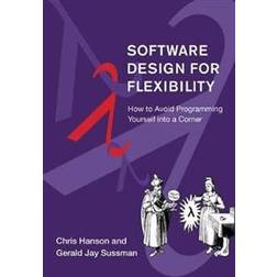 Software Design for Flexibility (Hardcover)