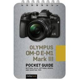 Olympus OM-D E-M1 Mark III: Pocket Guide (Spiral-bound)