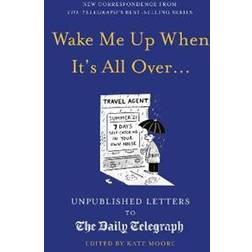 Wake Me Up When It's All Over... (Hardcover)