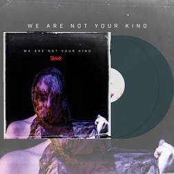 Slipknot We Are Not Your Kind (Vinyl)