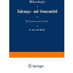 Springer Mikroskopie der Nahrungs- und Genussmittel aus dem Pflanzenreiche