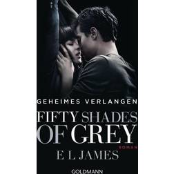 Fifty Shades of Grey Geheimes Verlangen: Roman