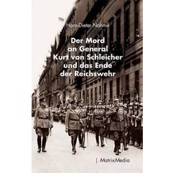 Der Mord an General Kurt von Schleicher und das Ende der Reichswehr