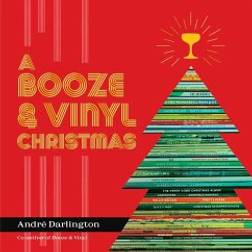 A Booze & Vinyl Christmas by André Darlington Hardcover (Vinyl)