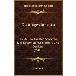 Duhringwahrheiten: In Stellen Aus Den Schriften Des Reformators, Forschers Und Denkers (Paperback, 2010)