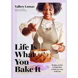 Life Is What You Bake It (Hardcover)