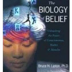 The Biology of Belief (E-Book, 2006)