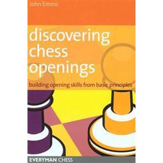 Download Discovering Chess Openings: Building Opening Skills from Basic Principles • Compare prices