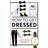 How to Get Dressed: A Costume Designer's Secrets for Making Your Clothes Look, Fit, and Feel Amazing (Paperback, 2015)