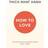 How To Love (Paperback, 2016)