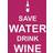 Save Water, Drink Wine (Hardcover, 2013)
