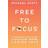 Free to Focus (Paperback, 2019)