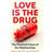 Love is the Drug (Hardcover, 2020)