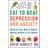 Eat to Beat Depression and Anxiety: Nourish Your Way to... (Hardcover, 2021)