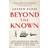 Beyond the Known: How Exploration Created the Modern. (Paperback, 2020)