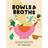 Bowls & Broths (Hardcover)