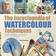 The Encyclopedia of Watercolour Techniques: A unique visual directory of watercolour painting techniques, with guidance on how to use them (2017 edition Encyclopedias) (Paperback)